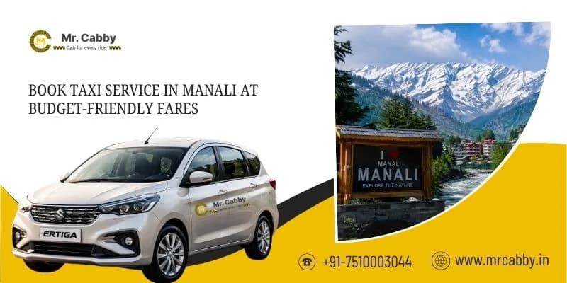 24/7 Taxi Service in Manali for Comfortable Journeys