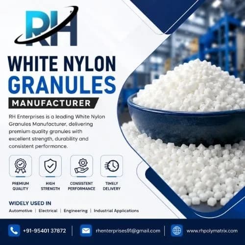 Top White Nylon Granules Manufacturer - RH Enterprises