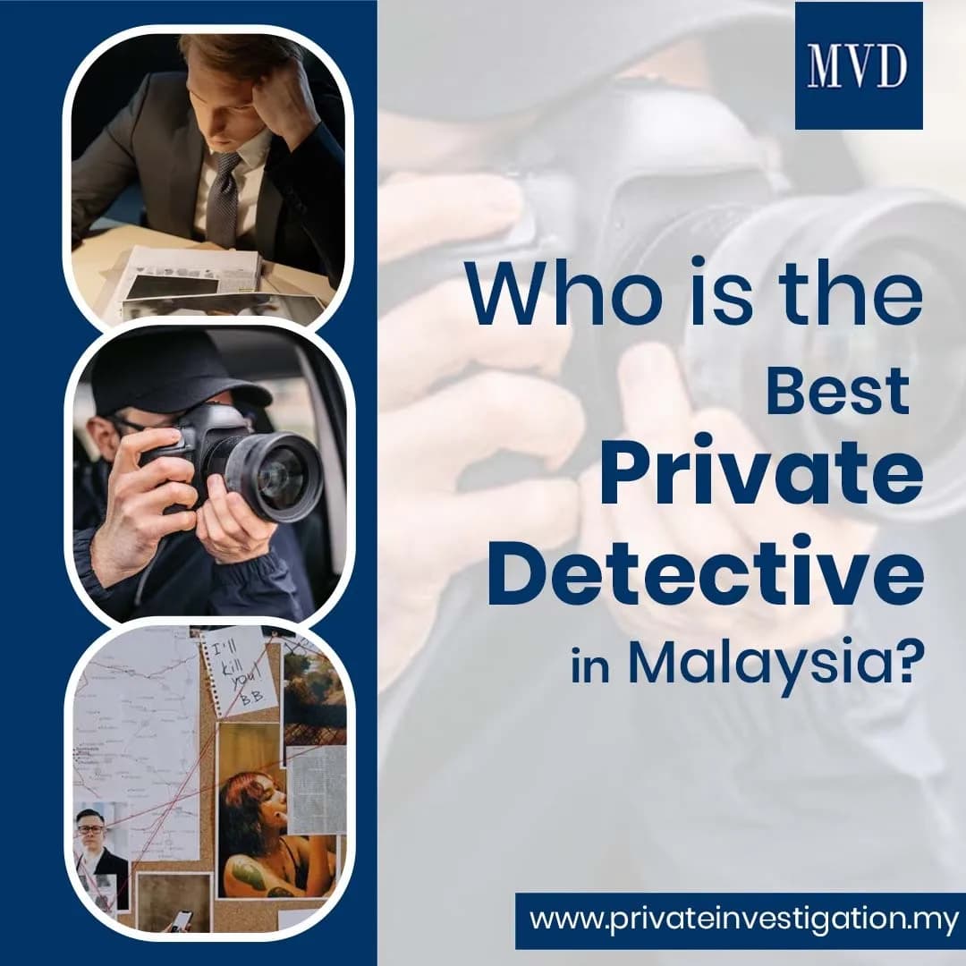 Who is the best Private Detective in Malaysia?