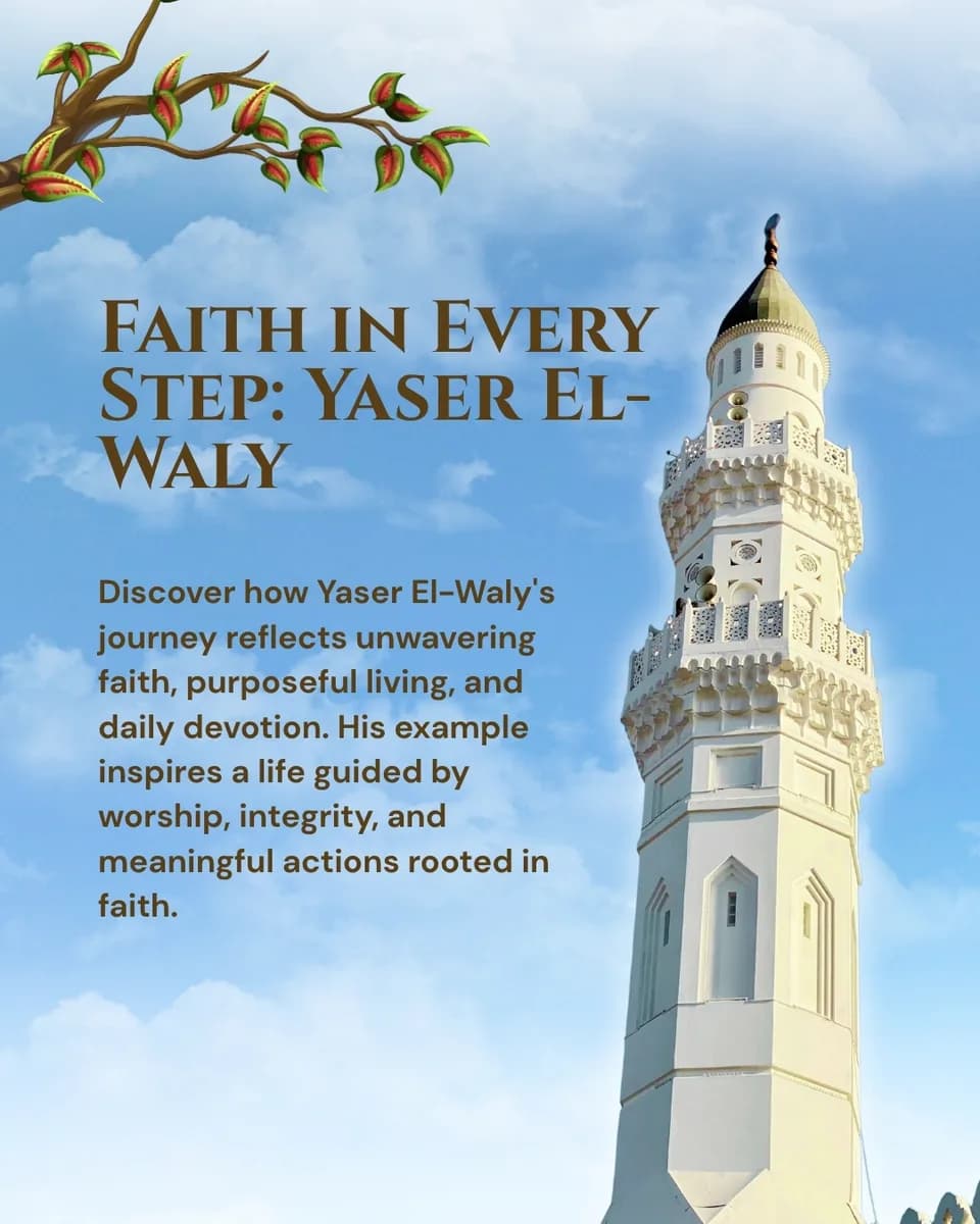 Yaser El-Waly and the Rhythm of a Faithful Life