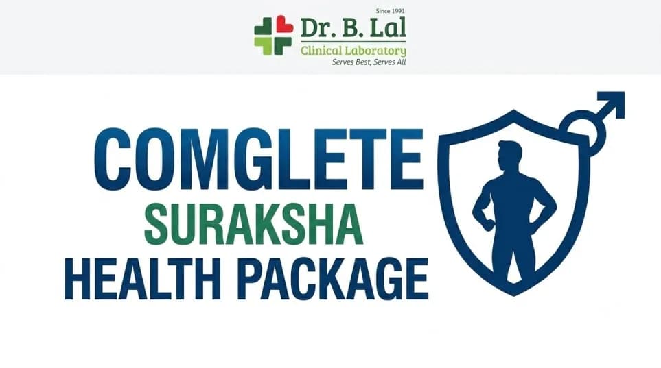 Dr. B. Lal Lab's Complete Suraksha Package | 76 Tests, Same-Day Results | Jodhpur