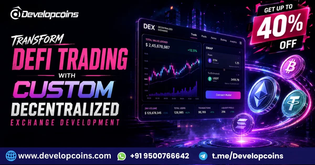 Transform DeFi Trading with Custom Decentralized Exchange Development