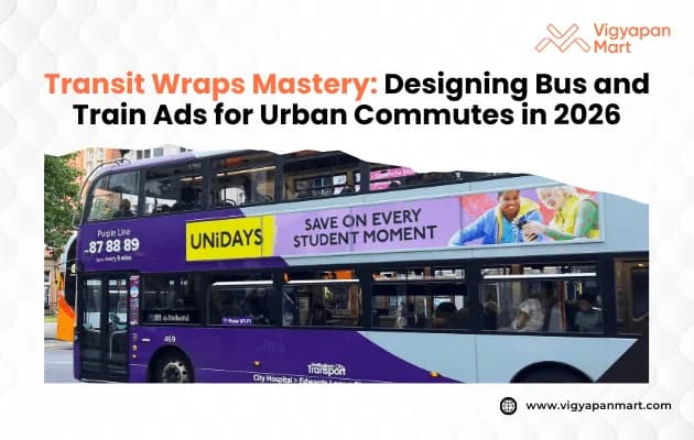 Transit Wraps Mastery: Designing Bus and Train Ads for Urban Commutes in 2026