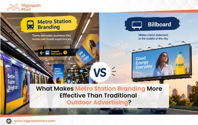 What Makes Metro Station Branding More Effective Than Traditional Outdoor Advertising?