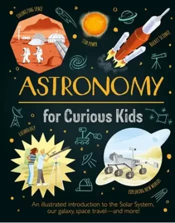 Astronomy for Curious Kids: An Illustrated Introduction to the Solar System (Hardcover)