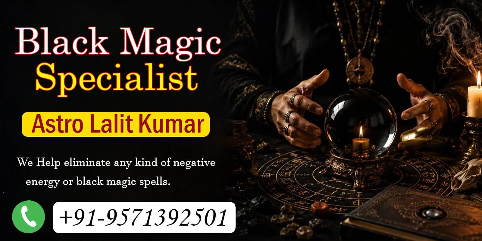 The Best Black Magic Specialist In India To Help You- Astro Lalit Kumar
