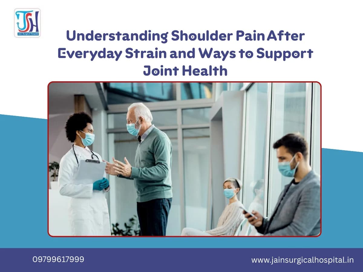Understanding Shoulder Pain After Everyday Strain and Ways to Support Joint Health