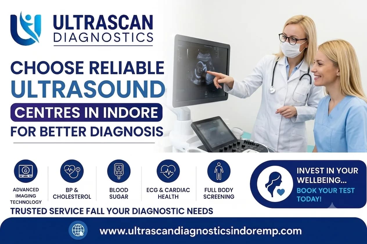 Choose Reliable Ultrasound Centres in Indore for Better Diagnosis