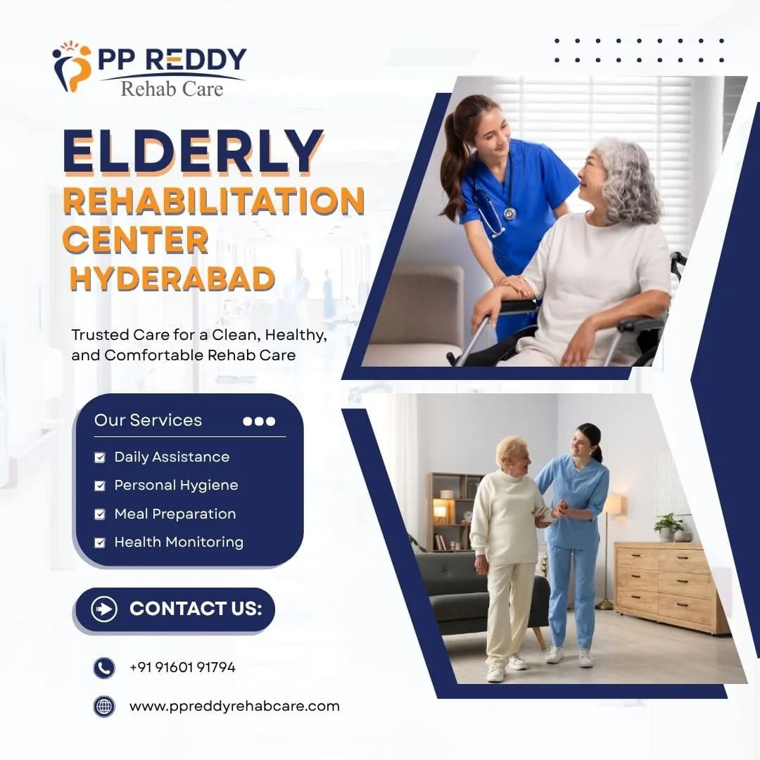 Elderly Rehabilitation Center Hyderabad | PP Reddy Rehab Care
