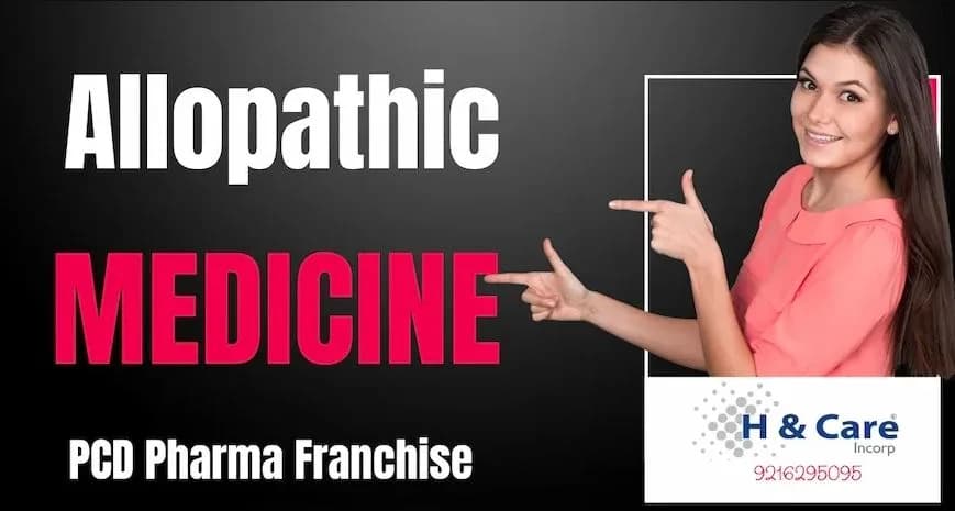 Allopathic Medicine PCD Pharma Franchise Company