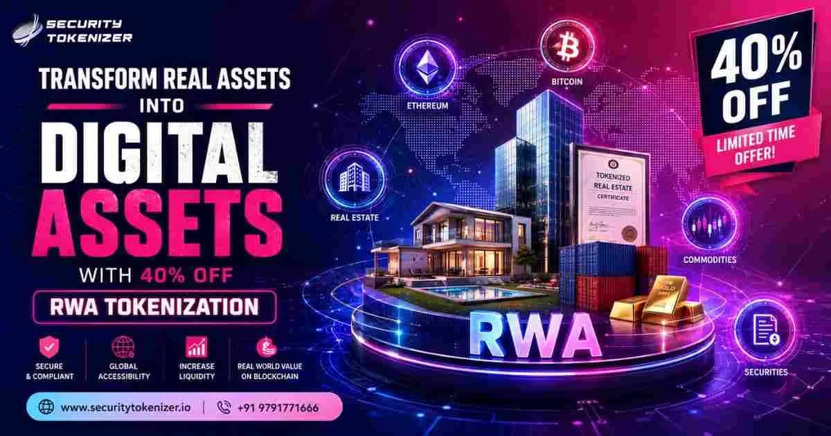 Transform Real Assets into Digital Assets with 40% OFF RWA Tokenization