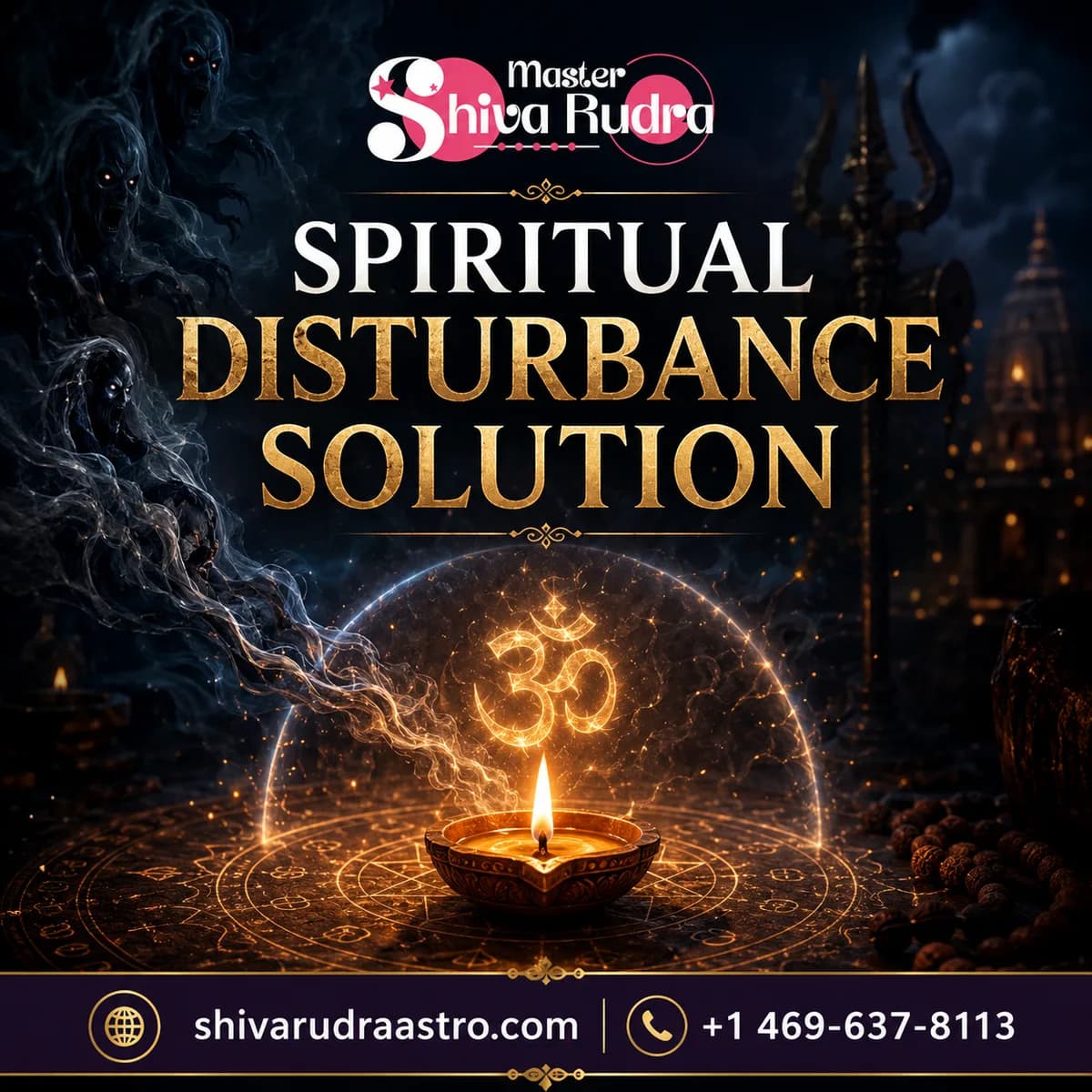 Spiritual Disturbance Solution by Master Shiva Rudra