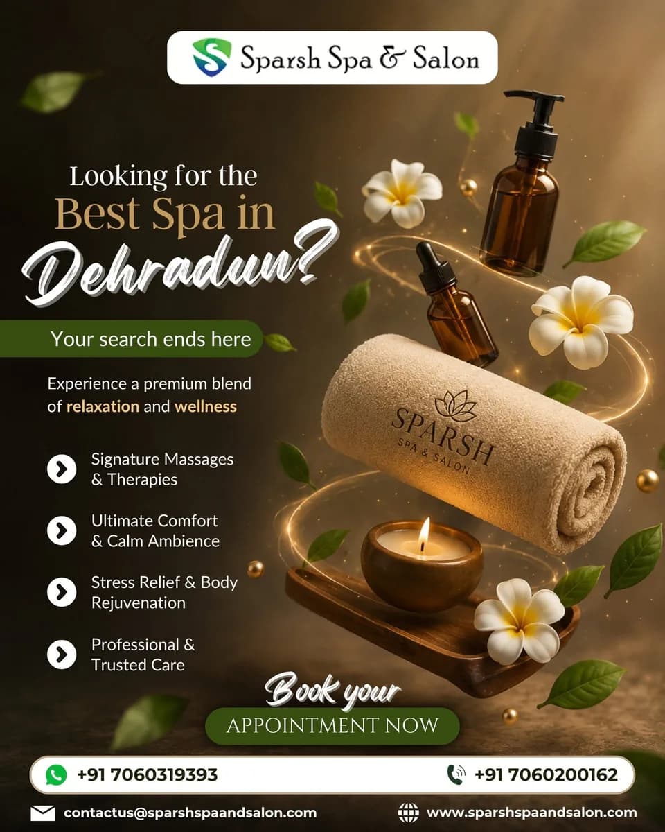 Best Spa in Dehradun | Relax & Rejuvenate at Sparsh Spa & Salon