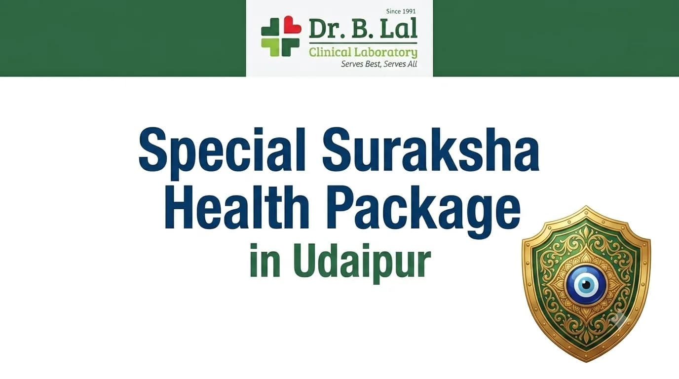 Special Suraksha Package for Monitoring Chronic Conditions | Dr. B. Lal Lab Udaipur