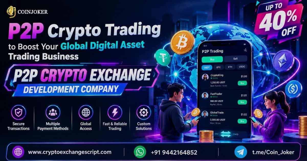 P2P Crypto Trading to Boost Your Global Digital Asset Trading Business 