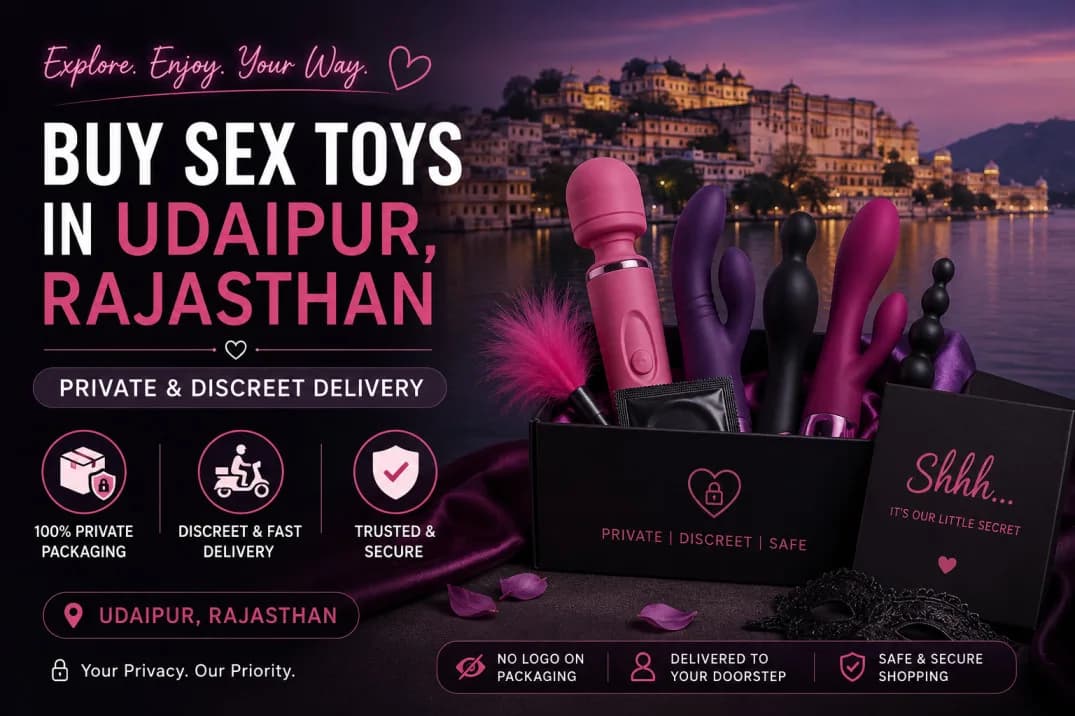Buy Sex Toys in Udaipur, Rajasthan | Private & Discreet Delivery