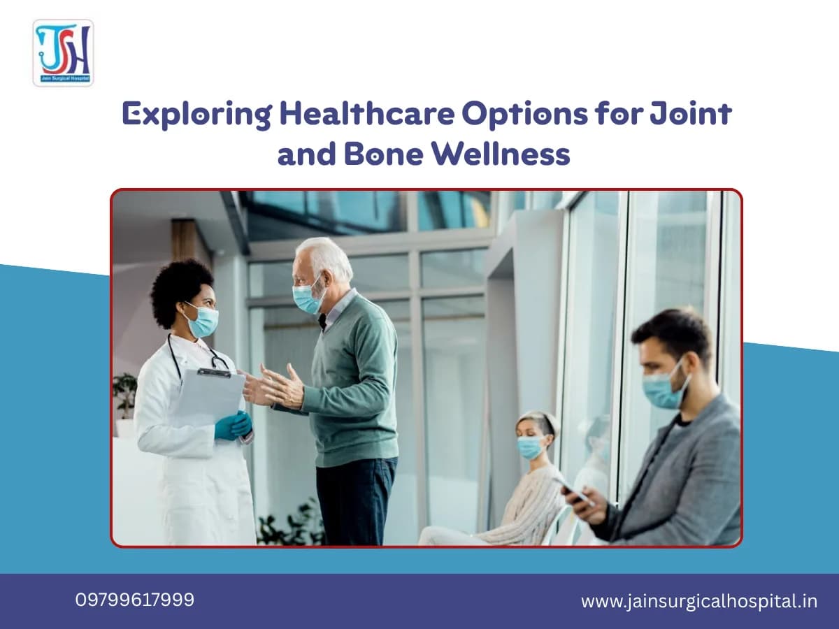 Exploring Healthcare Options for Joint and Bone Wellness