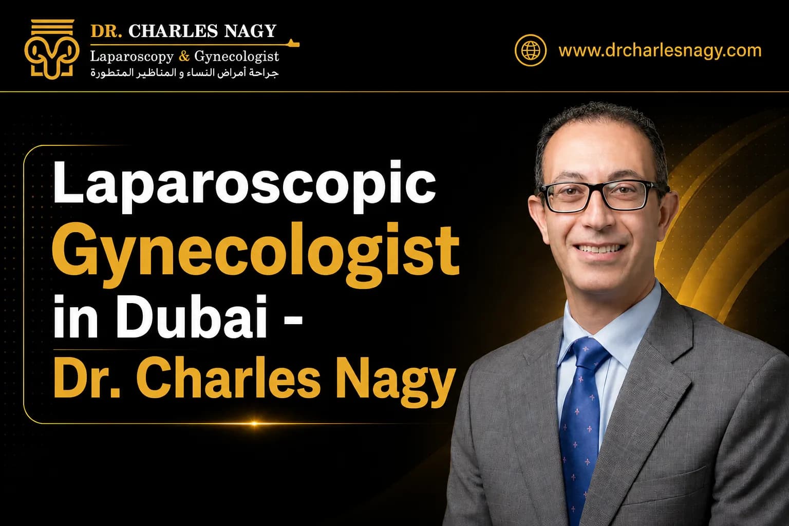 Laparoscopic Gynecologist in Dubai  - Dr. Charles Nagy