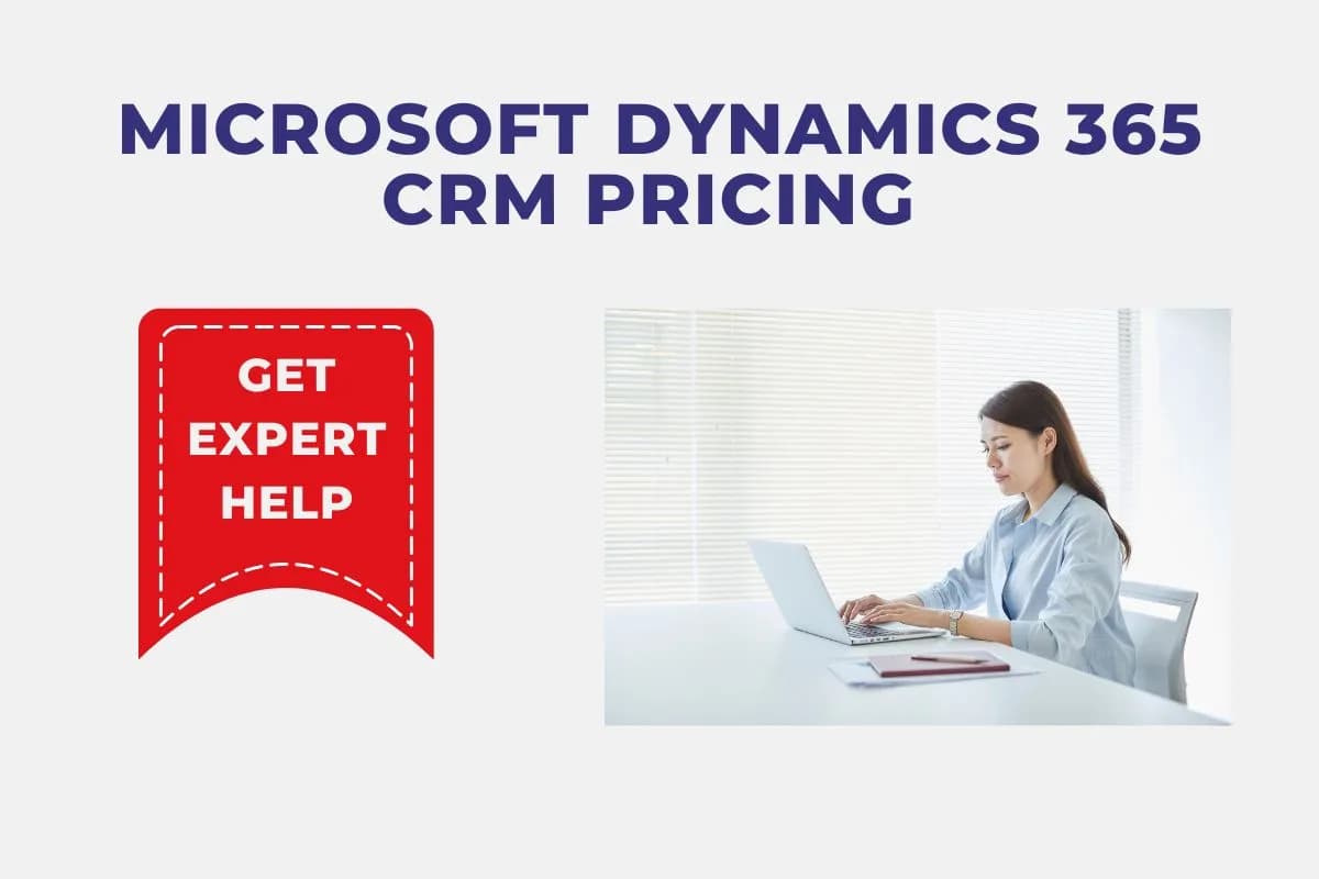 Dynamics 365 CRM Pricing Made Simple – Get Expert Help