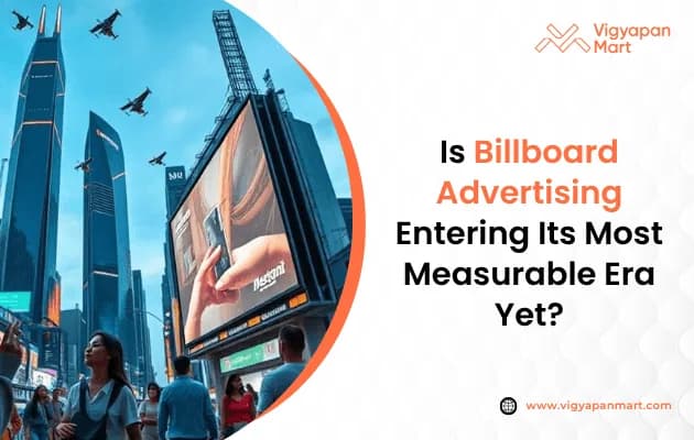 Is Billboard Advertising Becoming India's Most Measurable Ad Format Yet?