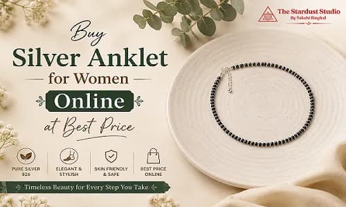 Buy Silver Anklet for Women Online at Best Price | The Stardust Studio