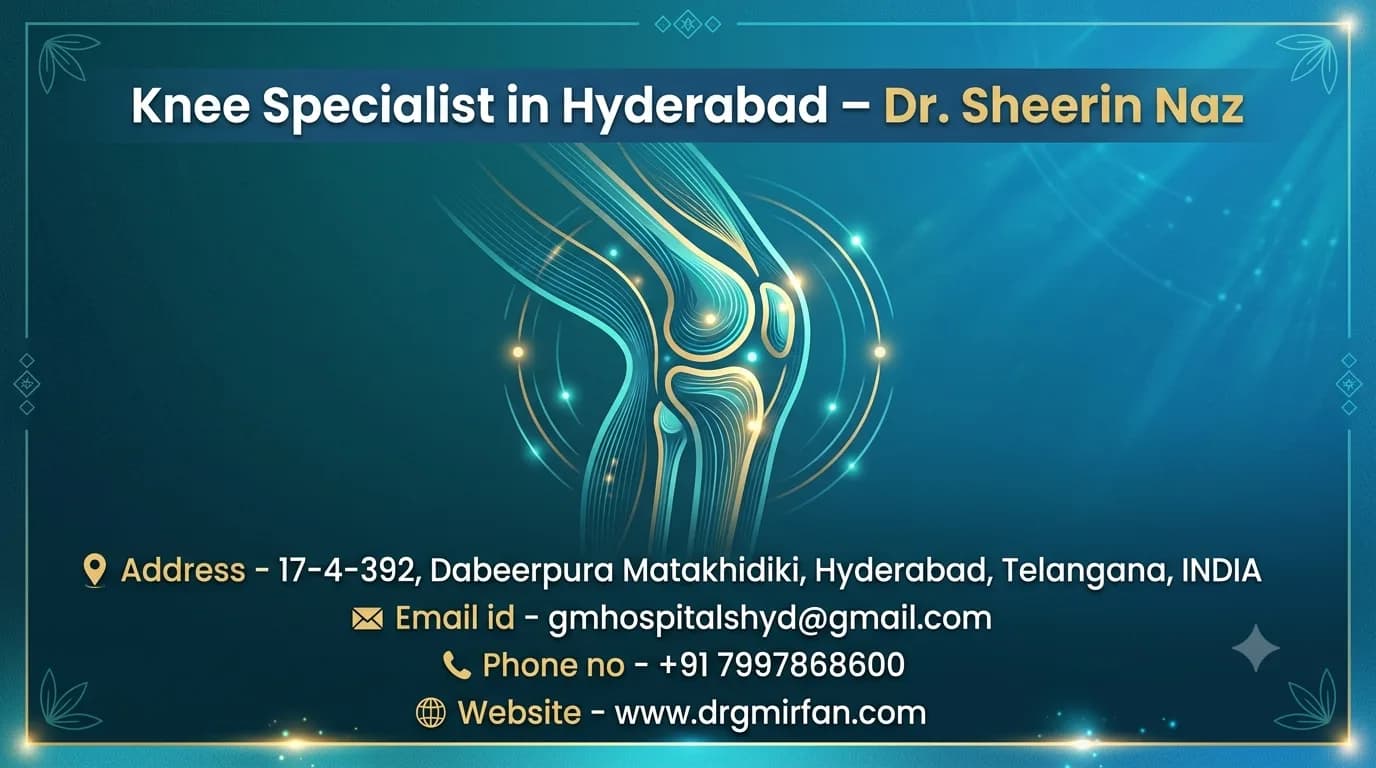 Knee Specialist in Hyderabad – Dr. Sheerin Naz