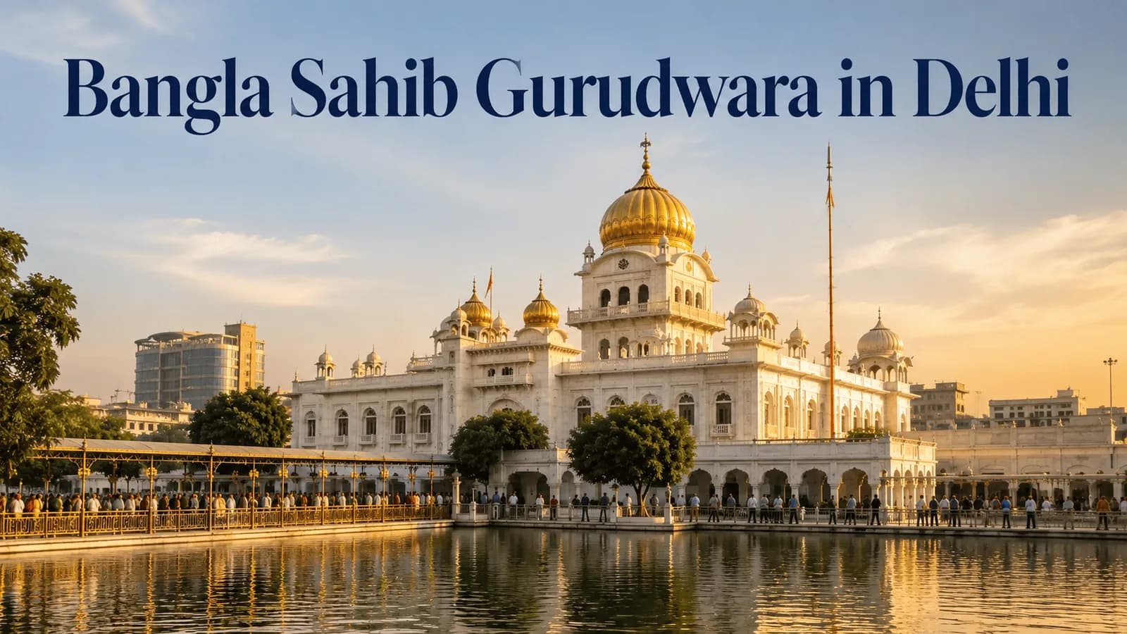 Bangla Sahib Gurudwara Delhi