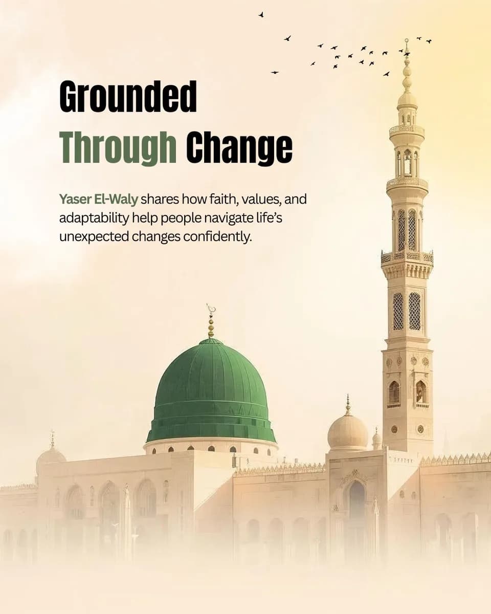 Yaser El-Waly on Staying Grounded Through Life’s Changes