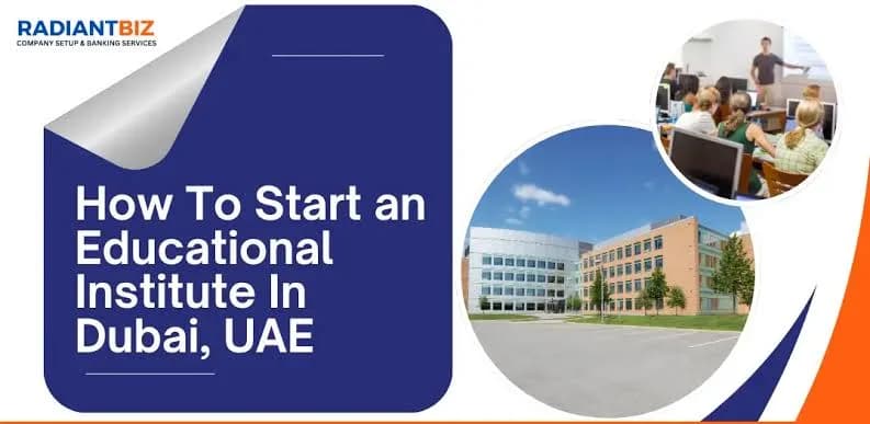 Educational Institute Setup in Dubai, UAE