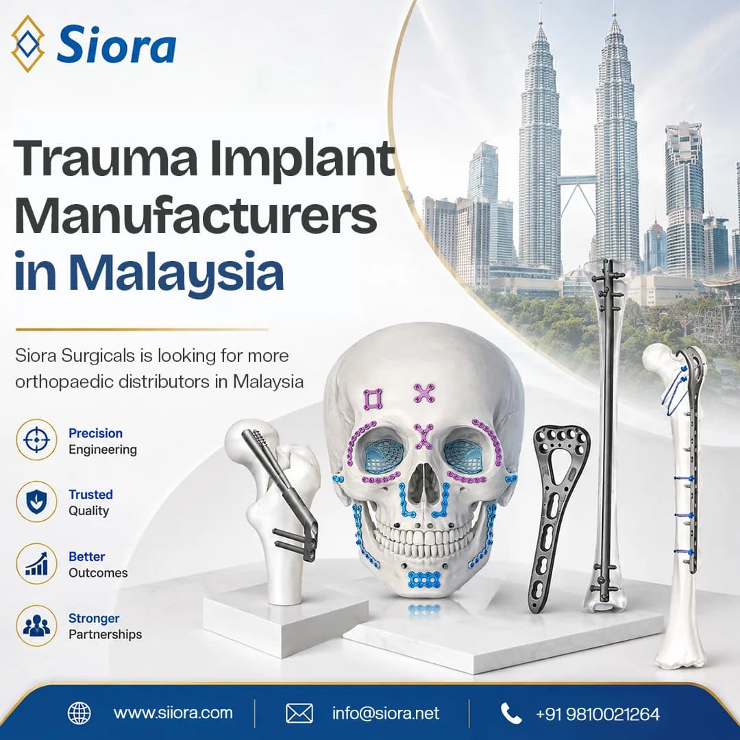Siora Surgicals is looking for more orthopaedic distributors in Malaysia 