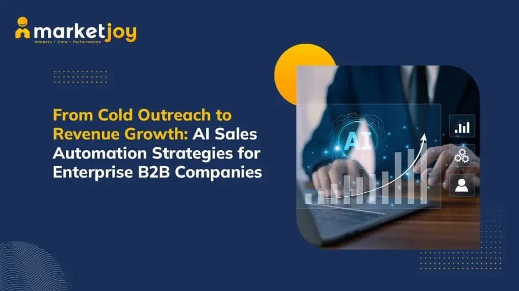 AI Sales Automation for Enterprise B2B Companies: Close More Deals with Less Manual Effort