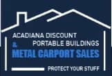 Acadiana Discount Portable Buildings & Metal Carport Sales