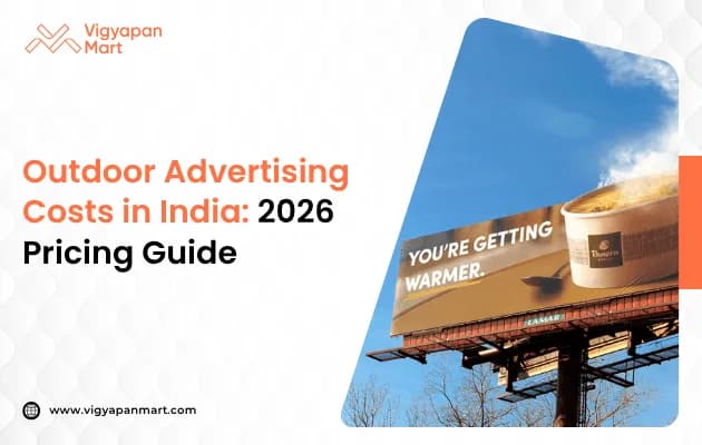Outdoor Advertising Costs in India: 2026 Pricing Guide