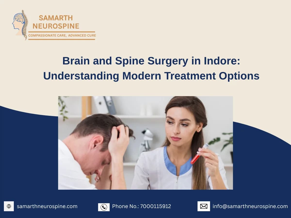 Brain and Spine Surgery in Indore: Understanding Modern Treatment Options