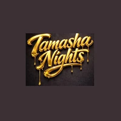 TAMASHA NIGHTS