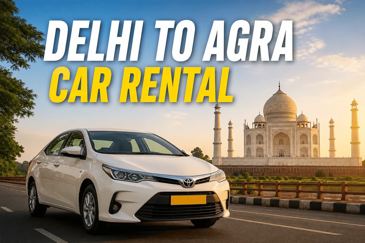 Delhi to Agra Car Rental