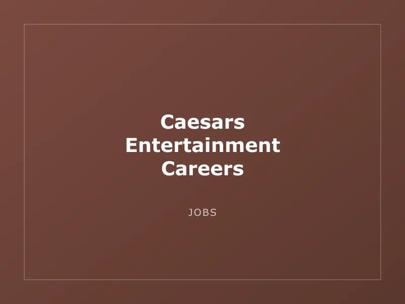 Caesars Entertainment Careers