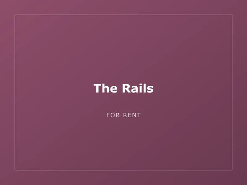The Rails