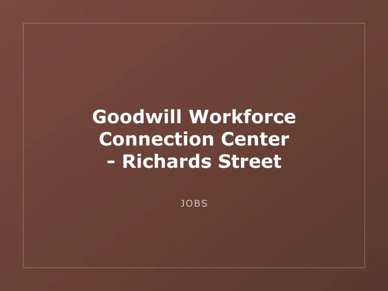 Goodwill Workforce Connection Center - Richards Street