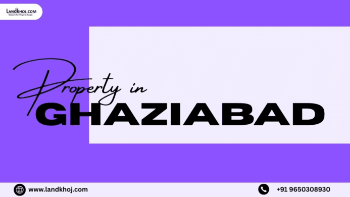 Landkhoj – Your Local Guide for Ghaziabad Real Estate