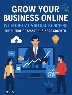 Digital Virtual Business for Smart Online Growth