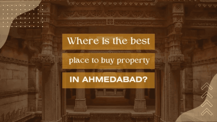 Best Areas to Buy Property in Ahmedabad