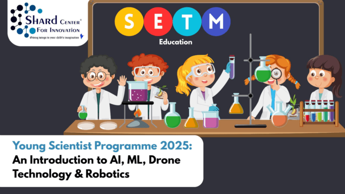 Young Scientist Programme 2025: An Introduction to AI, ML, Drone Technology & Robotics