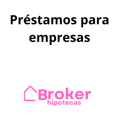 Broker hipotecario: Broker Hipotecas Préstamos para empresas