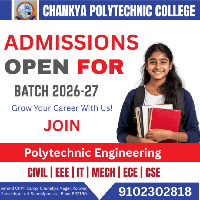 chanakya polytechnic college koilwar ara-Chankya polytechnic college 9102302818