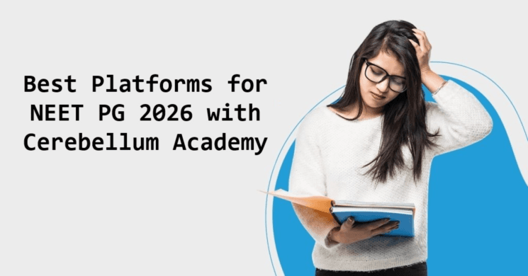 Best Platforms for NEET PG 2026 with Cerebellum Academy