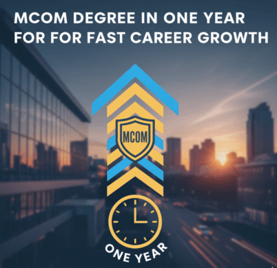 Fast-Track Your Future with a One-Year MCom Degree!