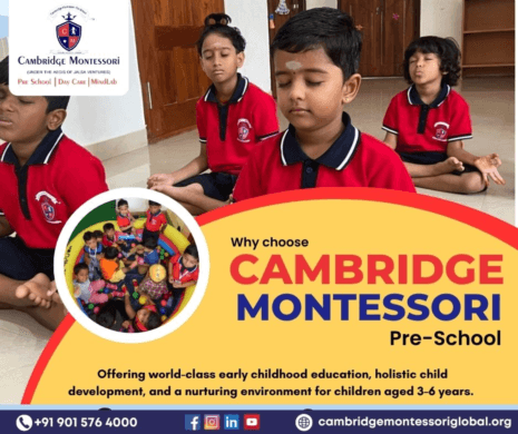 Why Choose Cambridge Montessori Pre-School— Best Montessori Preschool in India