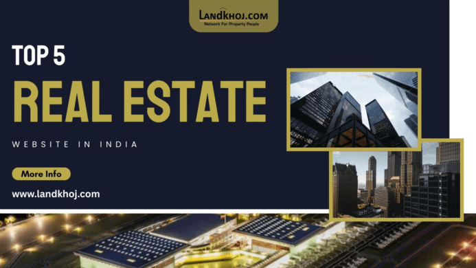 Top 5 Real Estate Website in India – Buy, Sell & List Property Online