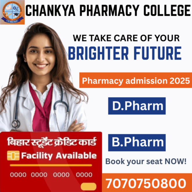 Best Pharmacy College in Patna: Why Students Choose Chanakya Pharmacy College